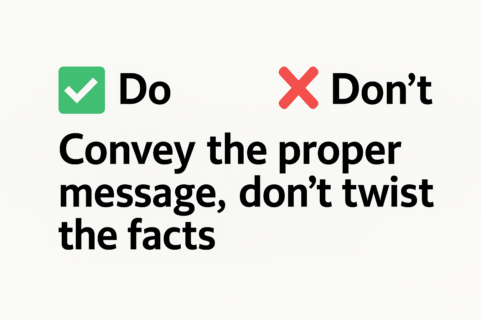 Do ✔ / Don't ✖ — Convey the proper message